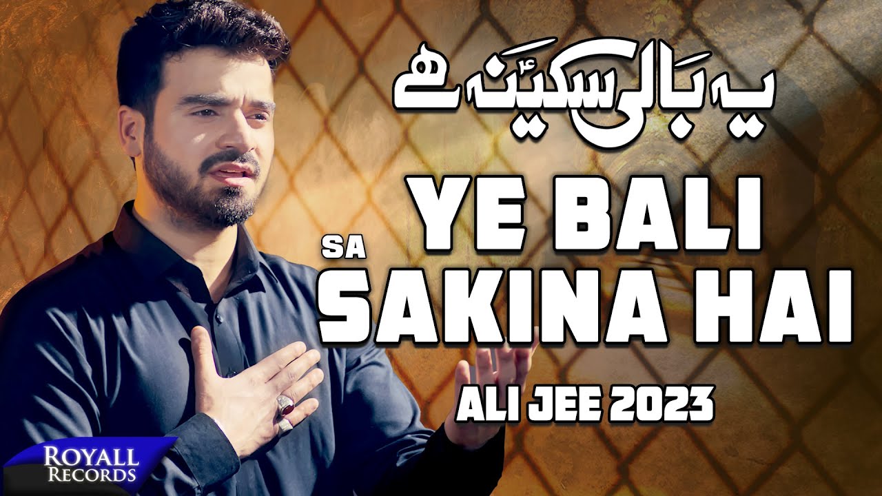 Ye Bali Sakina Hai  Ali Jee  2023  1445