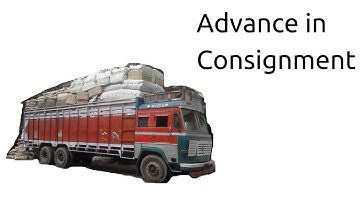 What are Advance in consignment | Consignment Accounting | CA CPT | CS & CMA | Class 11 | Class 12