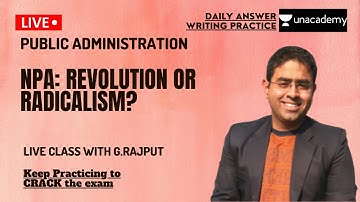 NPA: Revolution Or Radicalism? | Answer Writing | UPSC | PUBLIC ADMINISTRATION