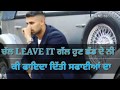 Leave it jazz dhami status video, leave it whatsapp status