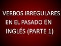 Inglés Americano - Lección 49 - Verbos Irregulares en el Pasado 1