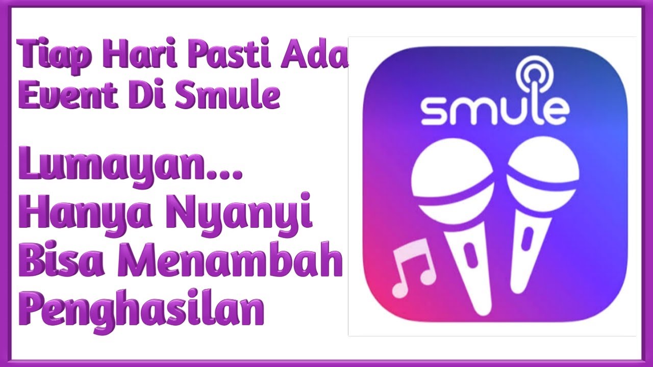 Cara Mengikuti Event Di Smule | Menambah Penghasilan Dari Nyanyi Smule