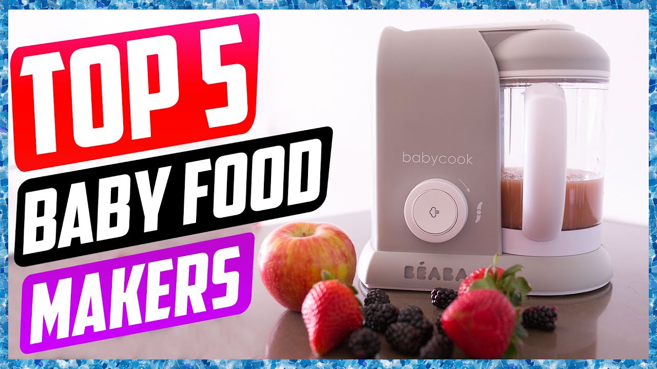 5 Best Baby Food Makers in 2023 Reviews [ TOP 5 PICKS ] YouTube