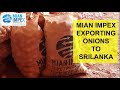 Mian Impex Exporting Onions To Srilanka