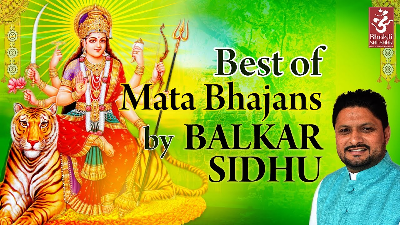 Best Mata Bhajans by Balkar Sidhu | Navratri Special Mata Ki Bhetein Devotional Song| Bhakti Sansaar