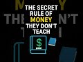The Secret Rule of Money They Don’t Teach 📘