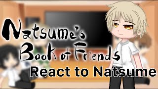Natsume’s book of friends react to Natsume ||anime||gacha club||reaction||midnight gacha||read end