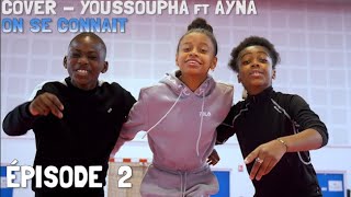 (Ep 2/5) YOUSSOUPHA FT AYNA - On se connaît - COVER - AFRONOVO KIDS MUSIC