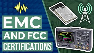 EMC and FCC Certifications in 5(ish) Minutes