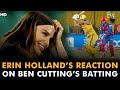 Erin Holland’s Reaction On Ben Cutting's Batting | Karachi vs Peshawar | HBL PSL 7 | ML2G