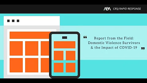 Report from the Field: Domestic Violence Survivors & the Impact of COVID-19