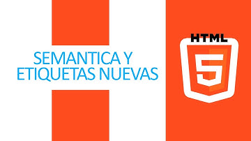 Curso de HTML5 02 - Semántica, etiquetas nuevas