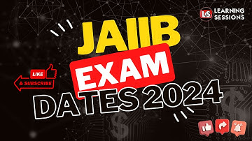 JAIIB Exam Dates 2024 Announced | Learning Sessions