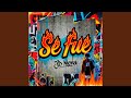 Se Fue