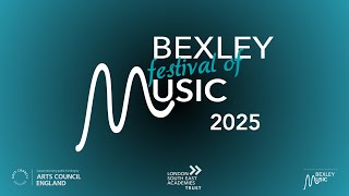 Bexley Festival of Music 2025 - Live Stream