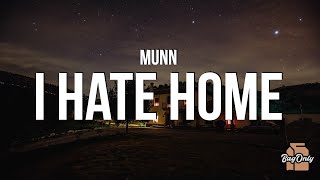 Munn - the reason i hate home (Lyrics)