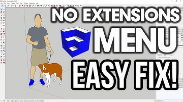 No SketchUp Extensions Menu? EASY FIX HERE!
