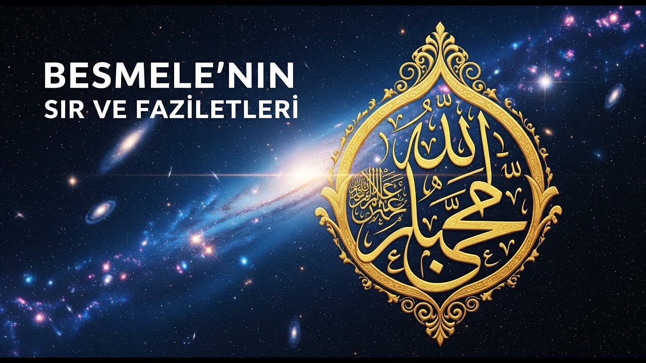 Besmele'nin Sırları ve Faziletleri