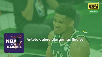 NBA con Daimiel | Antetokounmpo quiere alargar las finales de la NBA