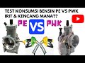 KARBURATOR PE VS KARBURATOR PWK IRIT & KENCANG MANA?
