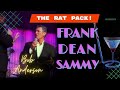 Bob anderson as the rat pack  frank dean  sammy