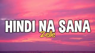 Zelle - Hindi na Sana (Lyrics)