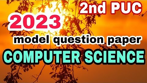 2nd puc/computer science/2023/model question paper/new blue print/☺️👍