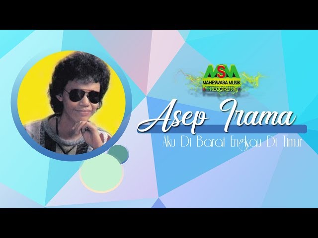 ASEP IRAMA - AKU DI BARAT ENGKAU DI TIMUR [OFFICIAL MUSIC VIDEO] LYRICS class=