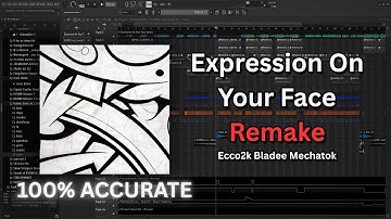 HOW “EXPRESSION ON YOUR FACE” BY ECCO2K, BLADEE AND MECHATOK WAS MADE (100% ACCURATE)