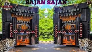 SAJAN SAJAN TERI DULHAN-HIGH GAIN MIX 😺 DIALOGUE DJ MOLIYA REMIX DJ LUCKY PRADHAN 🤸 New 🆕