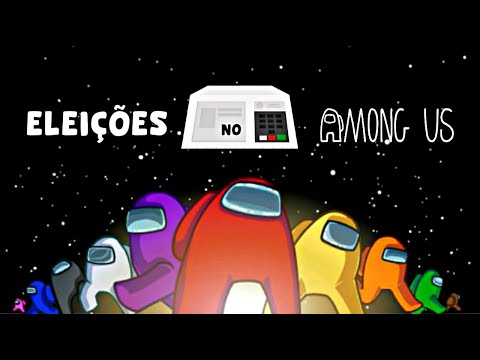 AS ELEIÇÕES DO AMONG US