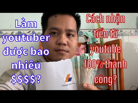 Thu Nhập Từ YouTube Được Bao Nhiêu? Cách Nhận Tiền YouTube 100% Thành Công 2021.