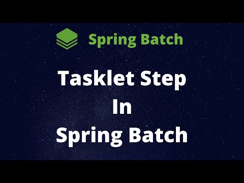 Tasklet Step In Spring Batch