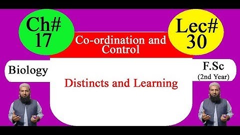 Biology Ch#17-Lecture#30 Instincts and learning behaviour  (F.Sc 2nd Year)