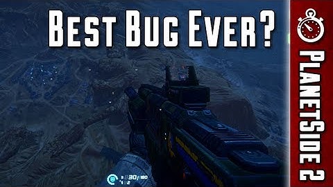 4:45 minutes of the best bug ever (in PlanetSide 2)