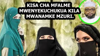 KISA CHA MFALME MWENYEKUCHUKUA KILA MWANAMKE MZURI //SHEIKH OTHMAN MAALIM