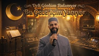 Bu Gece İçim Yanıyor İlahi - Deli Gönlüm Bulanıyor Celal Karatüre Tarzı Tasavvuf İlahi(Sufi Vocal)