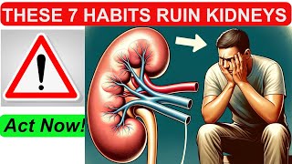 7 Unhealthy HABITS that ruin your KIDNEYS! by Research Your Food 582 views 2 months ago 8 minutes, 2 seconds