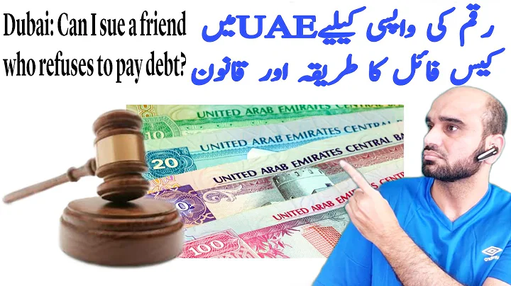 Dubai: Can I sue a friend who refuses to pay debt? ,
