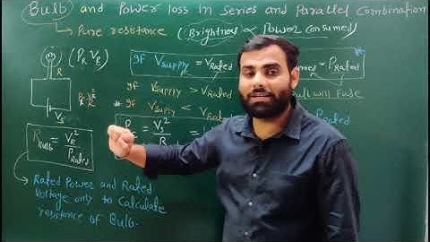 CURRENT ELECTRICITY- 13 | BULB & POWER IN SERIES AND PARALLEL COMBINATION |