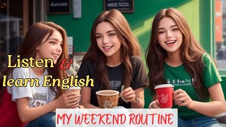 Weekend routine | learn english through story | english story