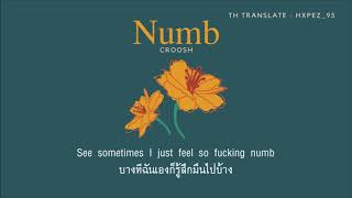 [Thaisub|แปลเพลง] Numb - Croosh