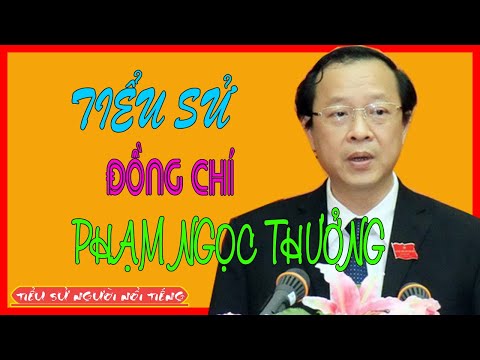 Video Tiểu sử Đồng chí PHẠM NGỌC THƯỞNG - Thứ trưởng Bộ Giáo... - YouTube