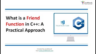 What is Friend Function in C++ - A Practical Approach Part 2