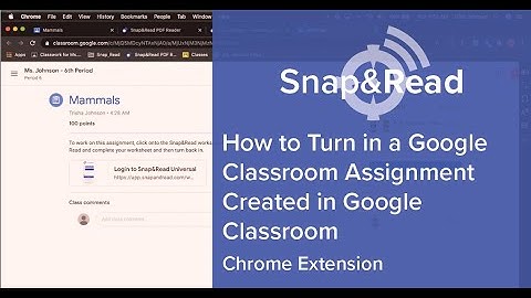 Snap&Read: How to Turn in a Google Classroom Assignment Created in Google Classroom