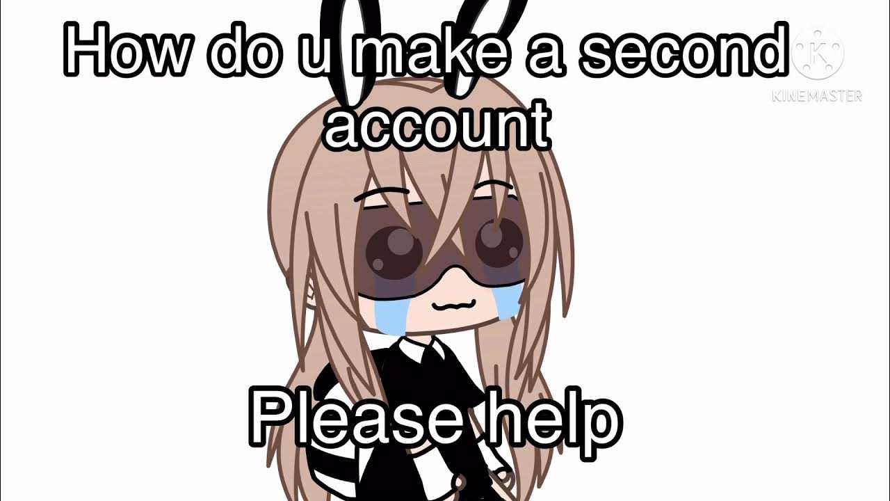 how-do-u-make-a-second-account-please-help-youtube