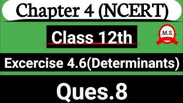 Question 8 Excercise 4.6 Chapter 4 (Determinants) Class 12th NCERT Mathematics