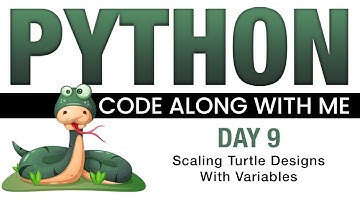 Python Code With Me - Day 9 - Scaling Turtle Designs With Variables