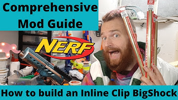 Rainbows Tutorials #09: How to build a NERF Inline Clip BigShock pistol ~ Comprehensive Mod Guide