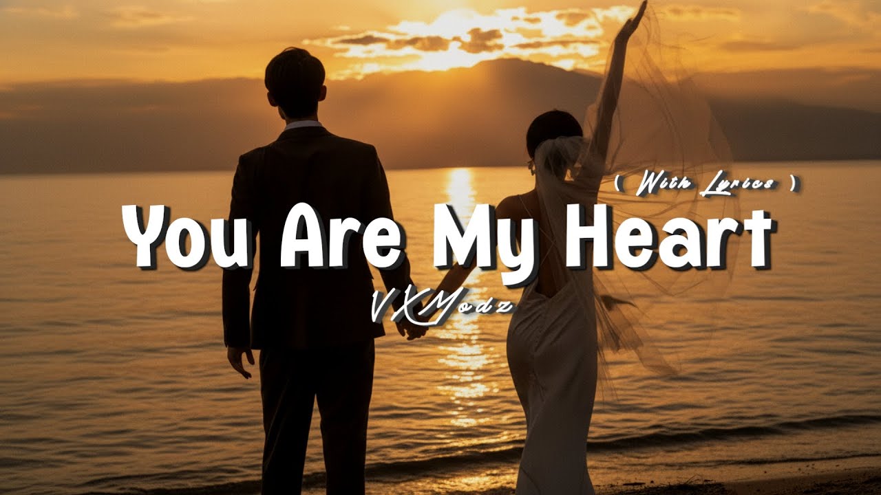 You Are My Heart – Romantic Love Song (Lyrics Video) - YouTube